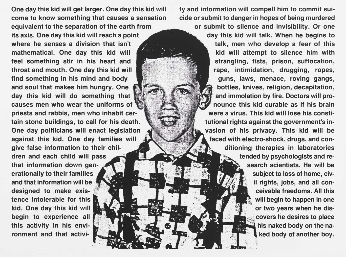 David Wojnarowicz, Untitled (One day this kid . . .), 1990.